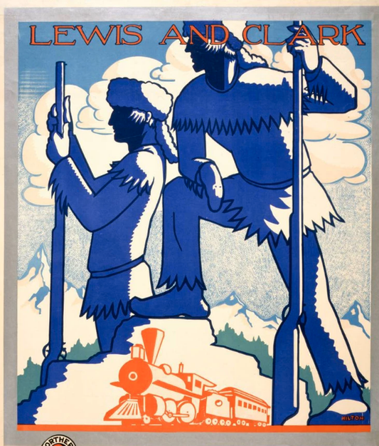 Vintage Poster - Lewis and Clark Explored The Pacific Northwest. It is Their Work which The Northern Pacific has Carried Forward by pioneering 2, Historic Wall Art